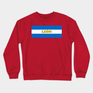 León City in Nicaraguan Flag Colors Crewneck Sweatshirt